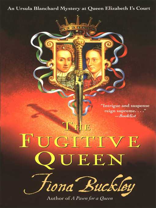 Title details for The Fugitive Queen by Fiona Buckley - Available